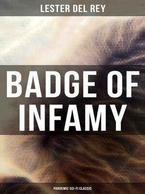 cover image of Badge of Infamy (Pandemic Sci-Fi Classic)